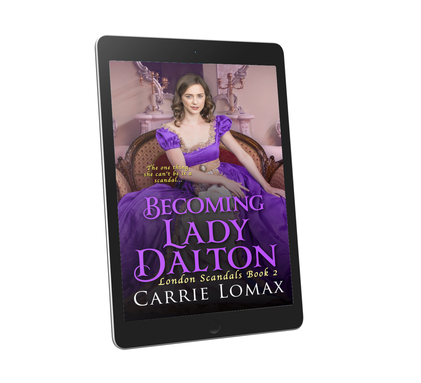 Becoming Lady Dalton (London Scandals 2) eBook - Digital Download